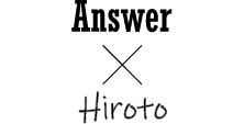 Answer × Hiroto